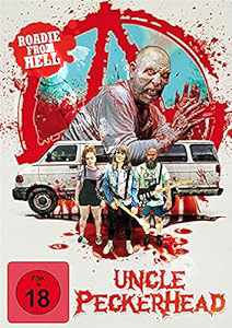 Uncle Peckerhead | Uncle Peckerhead - Roadie from Hell  DVD